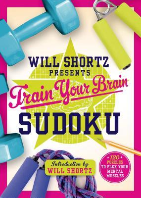 Will Shortz Presents Train Your Brain Sudoku