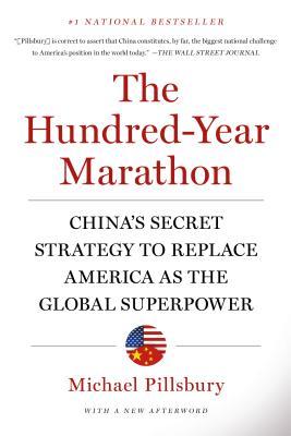 The Hundred-Year Marathon: China's Secret Strategy to Replace America as the Global Superpower