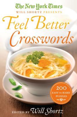 New York Times Will Shortz Presents Feel Better Crosswords