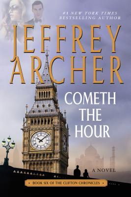 Cometh the Hour: Book Six of the Clifton Chronicles