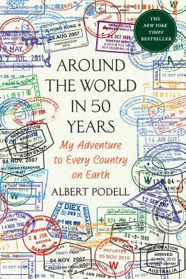 Around the World in 50 Years: My Adventure to Every Country on Earth