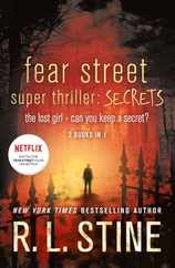 Fear Street Super Thriller: Secrets: The Lost Girl; Can You Keep a Secret? Subscription