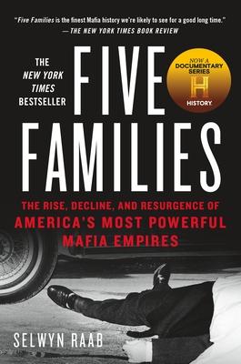 Five Families: The Rise, Decline, and Resurgence of America's Most Powerful Mafia Empires