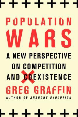 Population Wars: A New Perspective on Competition and Coexistence