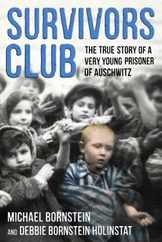Survivors Club: The True Story of a Very Young Prisoner of Auschwitz Subscription