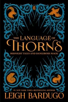 The Language of Thorns: Midnight Tales and Dangerous Magic