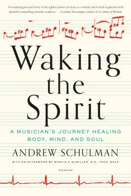 Waking the Spirit: A Musician's Journey Healing Body, Mind, and Soul