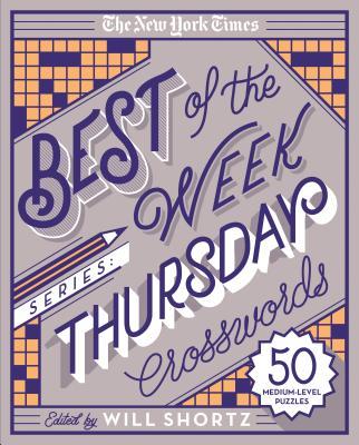 The New York Times Best of the Week Series: Thursday Crosswords: 50 Medium-Level Puzzles Subscription