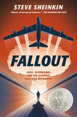 Fallout: Spies, Superbombs, and the Ultimate Cold War Showdown Subscription
