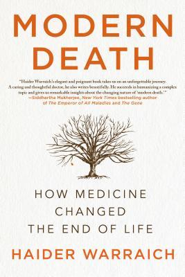 Modern Death: How Medicine Changed the End of Life