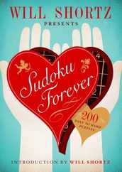 Will Shortz Presents Sudoku Forever: 200 Easy to Hard Puzzles: Easy to Hard Sudoku Volume 2 Subscription