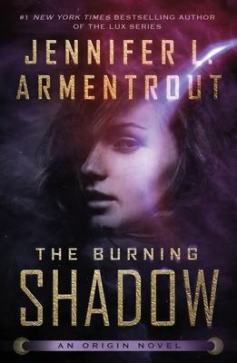 The Burning Shadow: An Origin Novel