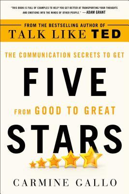 Five Stars: The Communication Secrets to Get from Good to Great