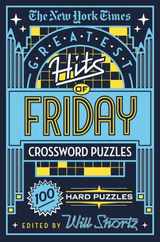 The New York Times Greatest Hits of Friday Crossword Puzzles: 100 Hard Puzzles Subscription
