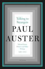 Talking to Strangers: Selected Essays, Prefaces, and Other Writings, 1967-2017 Subscription