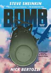 Bomb (Graphic Novel): The Race to Build--And Steal--The World's Most Dangerous Weapon Subscription