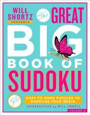 Will Shortz Presents the Great Big Book of Sudoku Volume 2: 500 Easy to Hard Puzzles to Exercise Your Brain Subscription