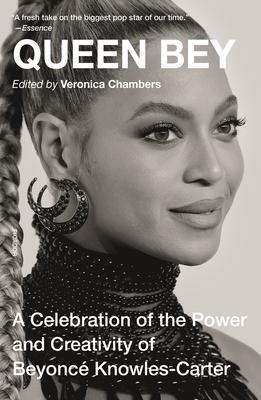 Queen Bey: A Celebration of the Power and Creativity of Beyonc Knowles-Carter