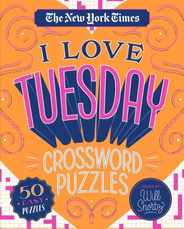 The New York Times I Love Tuesday Crossword Puzzles: 50 Easy Puzzles Subscription