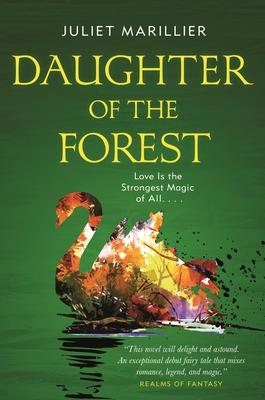 Daughter of the Forest: Book One of the Sevenwaters Trilogy