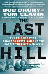 The Last Hill: The Epic Story of a Ranger Battalion and the Battle That Defined WWII Subscription
