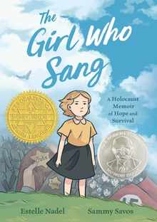 The Girl Who Sang: A Holocaust Memoir of Hope and Survival
