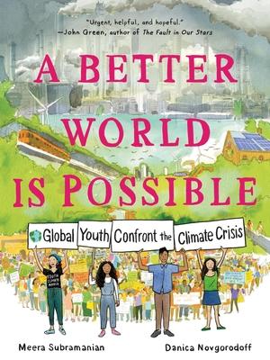 A Better World Is Possible: Global Youth Confront the Climate Crisis Subscription