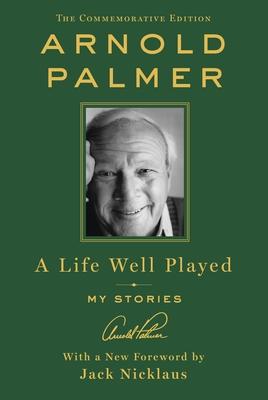 A Life Well Played: My Stories (Commemorative Edition)