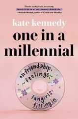 One in a Millennial: On Friendship, Feelings, Fangirls, and Fitting in Subscription