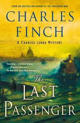 The Last Passenger: A Charles Lenox Mystery