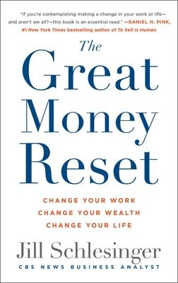 The Great Money Reset: Change Your Work, Change Your Wealth, Change Your Life