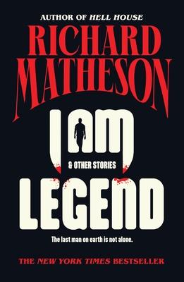 I Am Legend: And Other Stories