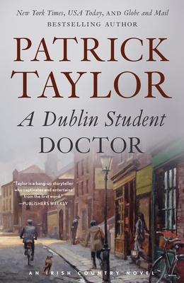 A Dublin Student Doctor: An Irish Country Novel