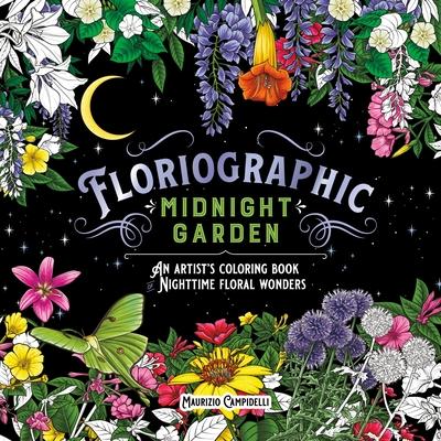 Floriographic: Midnight Garden: An Artist's Coloring Book of Nighttime Floral Wonders Subscription
