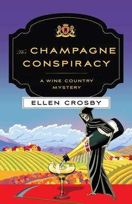 The Champagne Conspiracy: A Wine Country Mystery