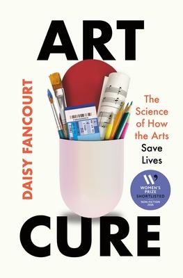 Art Cure: The Science of How the Arts Save Lives Subscription
