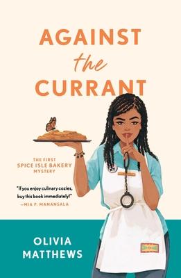 Against the Currant: A Spice Isle Bakery Mystery