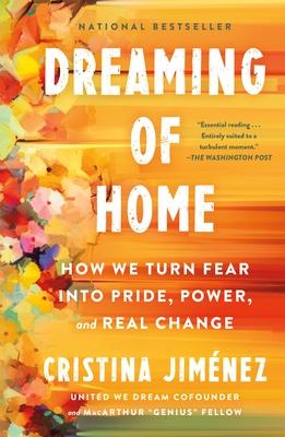 Dreaming of Home: How We Turn Fear Into Pride, Power, and Real Change Subscription