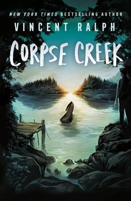 Corpse Creek: A Bleak Haven Novel
