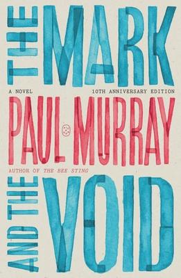 The Mark and the Void: A Novel (10th Anniversary Edition) Subscription