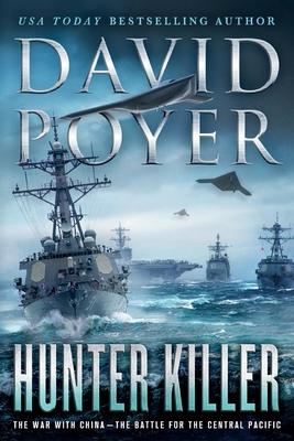 Hunter Killer: The War with China - The Battle for the Central Pacific