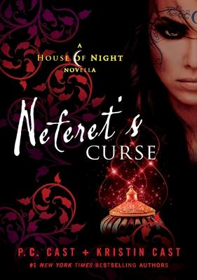 Neferet's Curse: A House of Night Novella