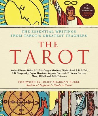 The Tarot: A Collection of Secret Wisdom from Tarot's Mystical Origins: The Essential Writings from Tarot's Greatest Teachers Subscription