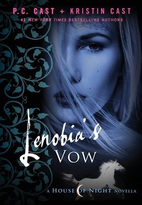 Lenobia's Vow: A House of Night Novella