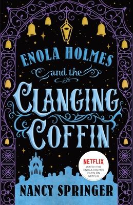 Enola Holmes and the Clanging Coffin: The New Adventures of Enola Holmes 4 Subscription