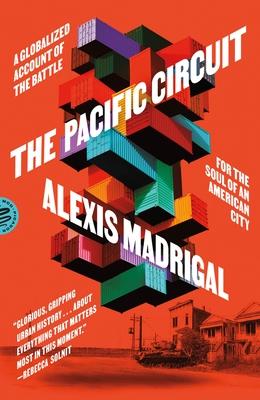 The Pacific Circuit: A Globalized Account of the Battle for the Soul of an American City Subscription