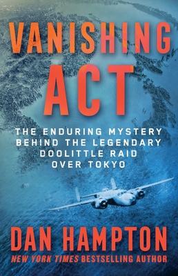 Vanishing ACT: The Enduring Mystery Behind the Legendary Doolittle Raid Over Tokyo