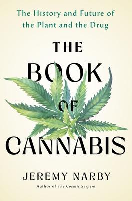 The Book of Cannabis: The History and Future of the Plant and the Drug Subscription