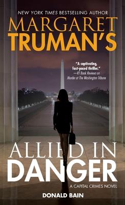 Margaret Truman's Allied in Danger: A Capital Crimes Novel Subscription