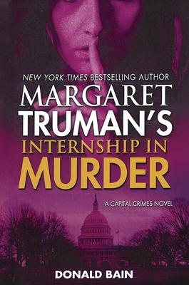 Margaret Truman's Internship in Murder: A Capital Crimes Novel Subscription